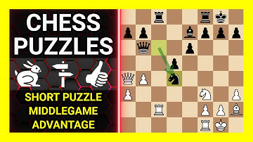 Chess Puzzles to Practice. Themes: Short puzzle, Middlegame, Advantage. Learn Chess