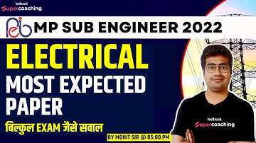 MP SUB Engineer Electrical Classes 2022 | Electrical Most Expected Paper | By Mohit Sir