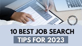 10 of the Best Job Search Tips for 2023 10 of the Best Job Search Tips for 2023