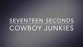 Video thumbnail of ""Seventeen Seconds" - Cowboy Junkies (The Cure cover)"