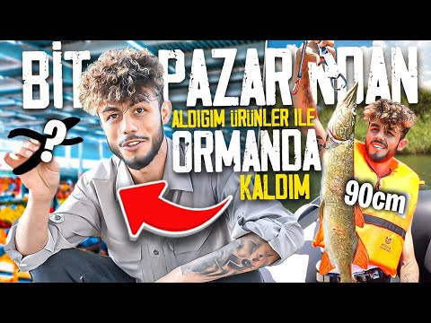 BİT PAZARI ÜRÜNLERİ İLE ORMANDA KALMAK !! (BALIK TUTUP YEDİK)