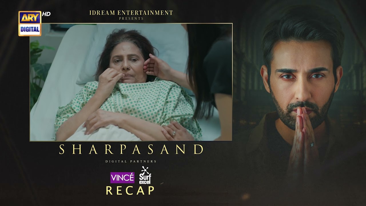 SharPasand Episode 13 | RECAP | ARY Digital Drama