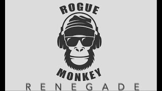 Rogue Monkey. ......Renegade