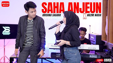 SAHA ANJEUN - NAZMI NADIA X KRISHNA SAGARA [LIVE COVER]