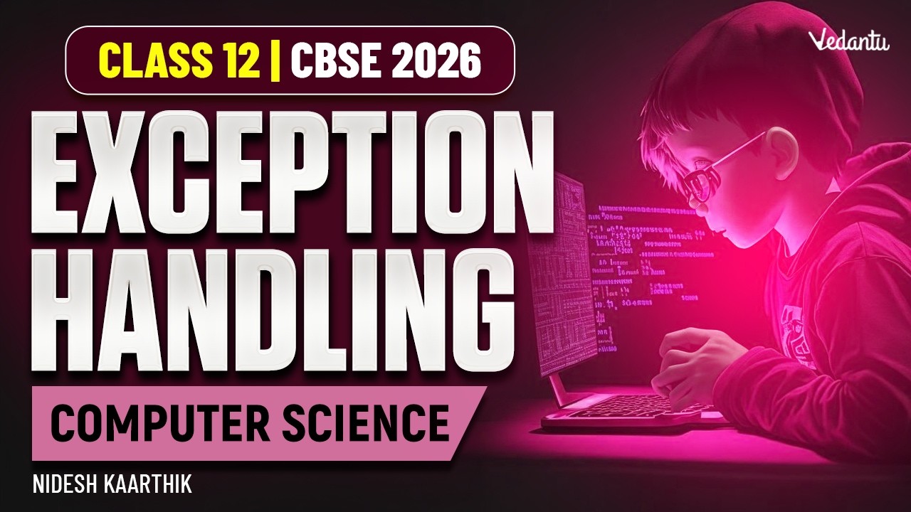 Exception Handling | Computer Science | Class 12 CBSE 2026 | Nidesh ...