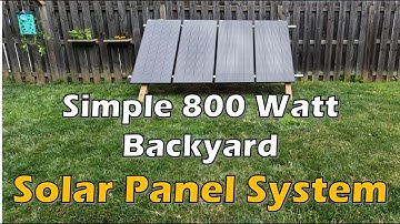 Simple 800 watt Backyard Solar Panel System