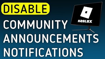 How To Disable Community Announcements Notifications On Roblox App On PC (New Update)