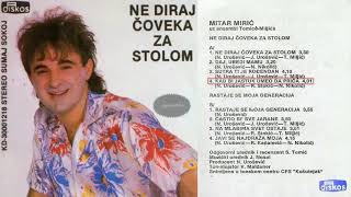 Mitar Miric - Ne diraj coveka za stolom - (Audio 1985) - CEO ALBUM