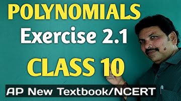 CLASS 10/POLYNOMIALS/EXERCISE 2.1/AP NEW SYLLABUS/MATHEMATICS