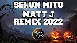 883 - Sei Un Mito (Matt J Remix 2k22)