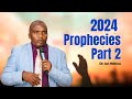 2024 Prophecies [PART TWO] - Dr  Ian Ndlovu