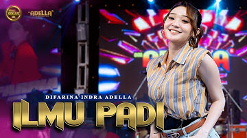 ILMU PADI - Difarina Indra Adella - OM ADELLA