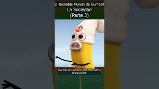 👁️La Sociedad👁️(Parte 3) #elincreiblemundodegumball #short #infancia #cartoon #series #Gumball #HD