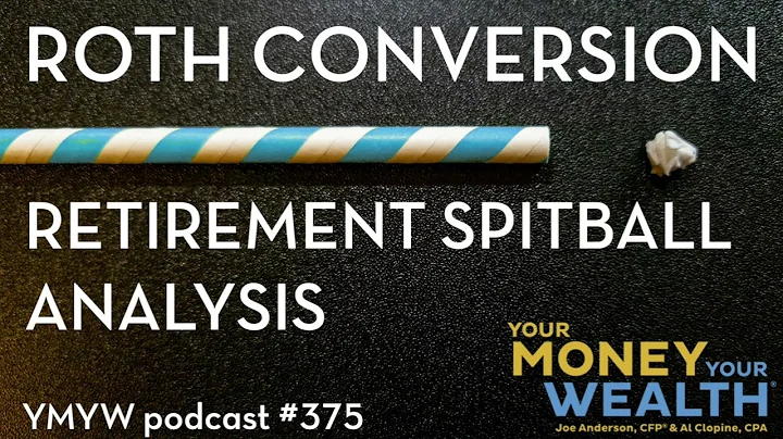 Roth Conversion Retirement Spitball Analysis -  375