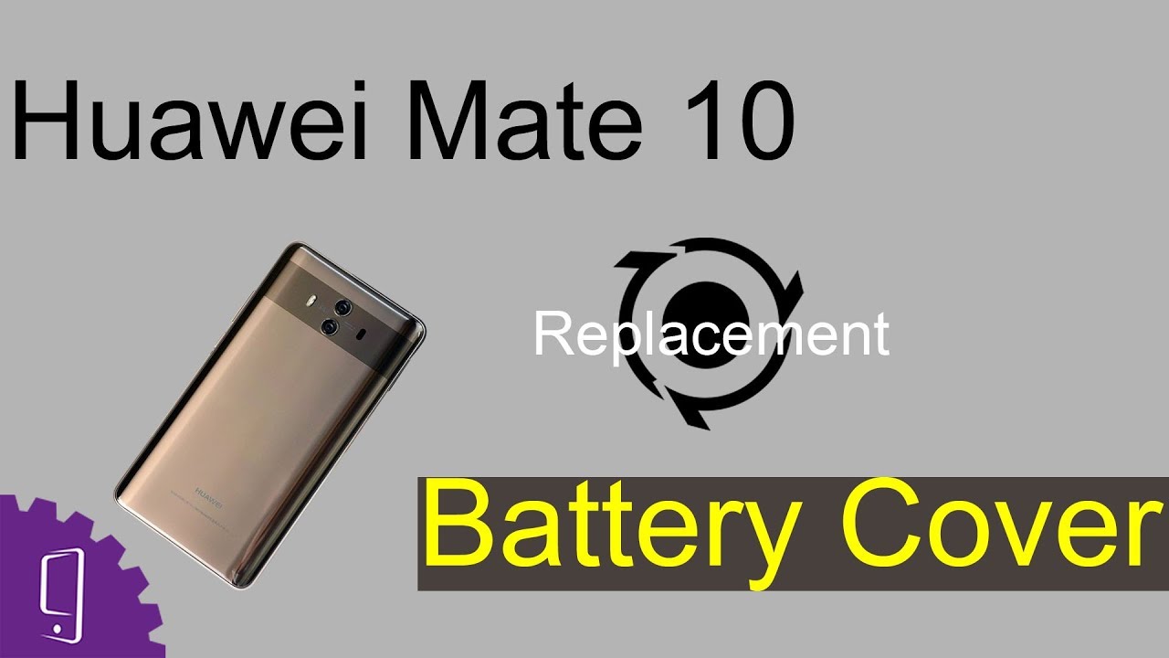 Huawei Mate 10 - Reparación de la contraportada