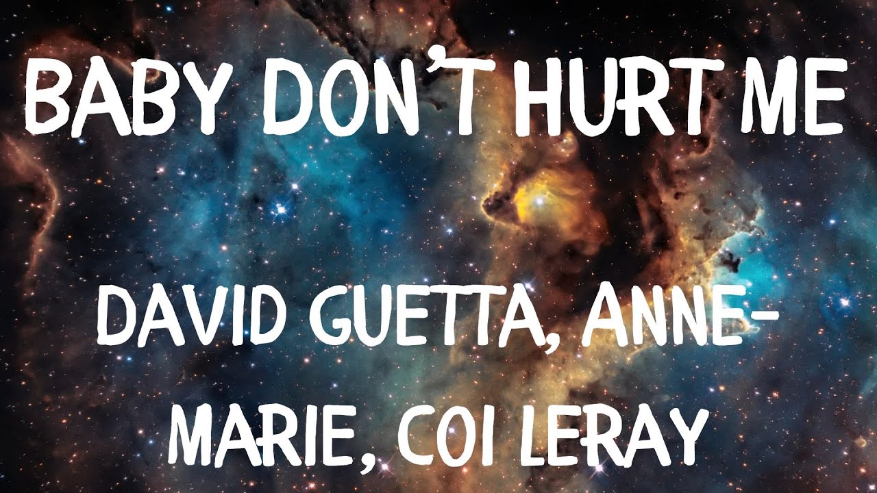 David Guetta and Anne-Marie, coi Leray - Baby don't hurt me (Европа плюс 2023). Baby don't hurt me David Guetta, текст. Dont hurt me песня утсоновить. David guetta baby don