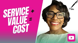 Service + Value = Cost