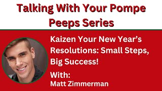 Kaizen Your New Year's Resolutions: Small Steps, Big Success! with Matt Zimmerman
