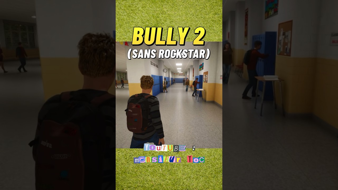 BULLY 2 (sans ROCKSTAR) 🏫
