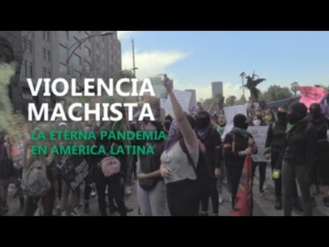 Violencia machista, la eterna pandemia en América Latina