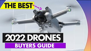 BEST DRONES for 2022 - BUYERS GUIDE