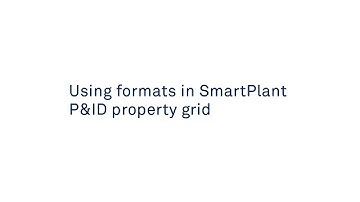 Formatting Engineering Data in SmartPlant P&ID – Session 1