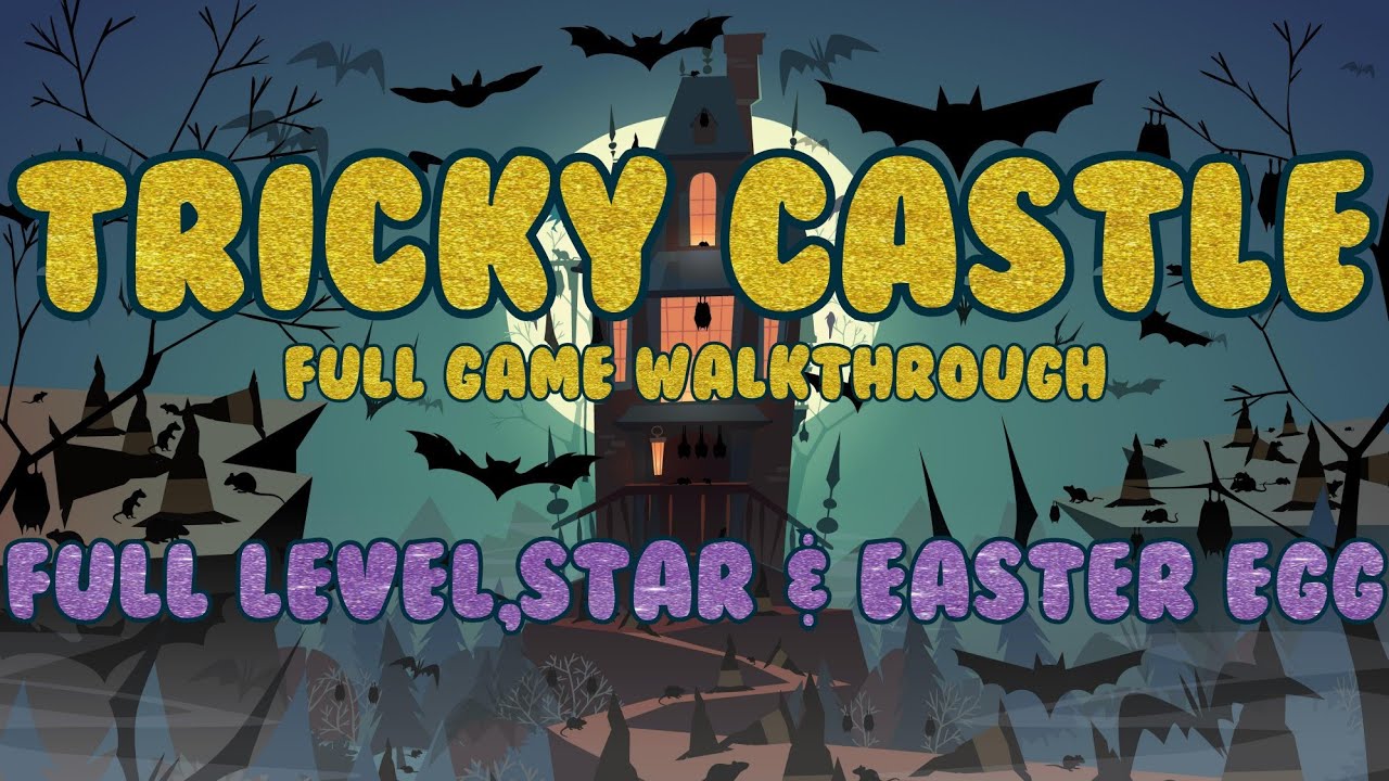 Tricky Castle Full Game Walkthrough Full Levels,Stars & Easter Eggs