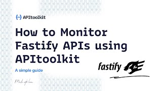 How to Monitor Fastify APIs Using APItoolkit