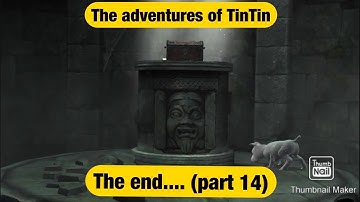 The end...  The adventures of TinTin (part 14)