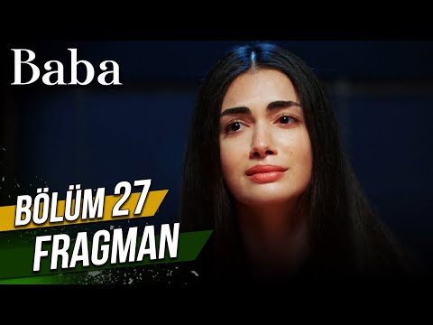 Baba 27. Bölüm Fragman