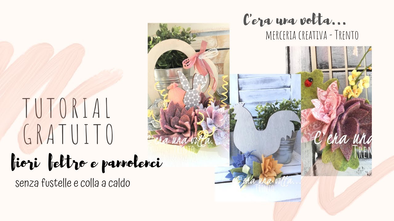 TUTORIAL: fiori in felt senza fustelle e colla a caldo