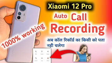 Xiaomi 12 Pro Call Recording Setting | How to Call Record in Xiaomi 12 pro 5g | call recording