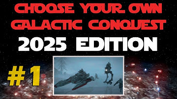Republic Campaign #1- Choose Your Own Galactic Conquest 2025 Edition - Star Wars Battlefront 2