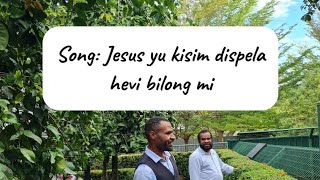 Jesus Yu Kisim Dispela Hevi Bilong Mi