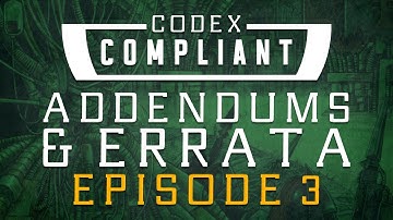 Addendums and Errata 3 - Codex Compliant