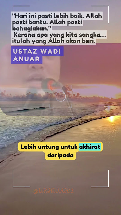 “Sangka Baik Dengan Allah, Maka Hidupmu Akan Ikut Menjadi Baik”