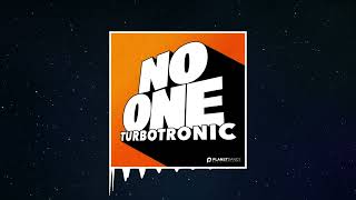 Turbotronic - NO ONE (Extended Mix)