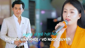 Cặp Đôi Duyên Dáng Dễ Thương Ca Vọng Cổ Hay Nhức Nách Võ Ngọc Quyền Nguyễn Văn Khởi