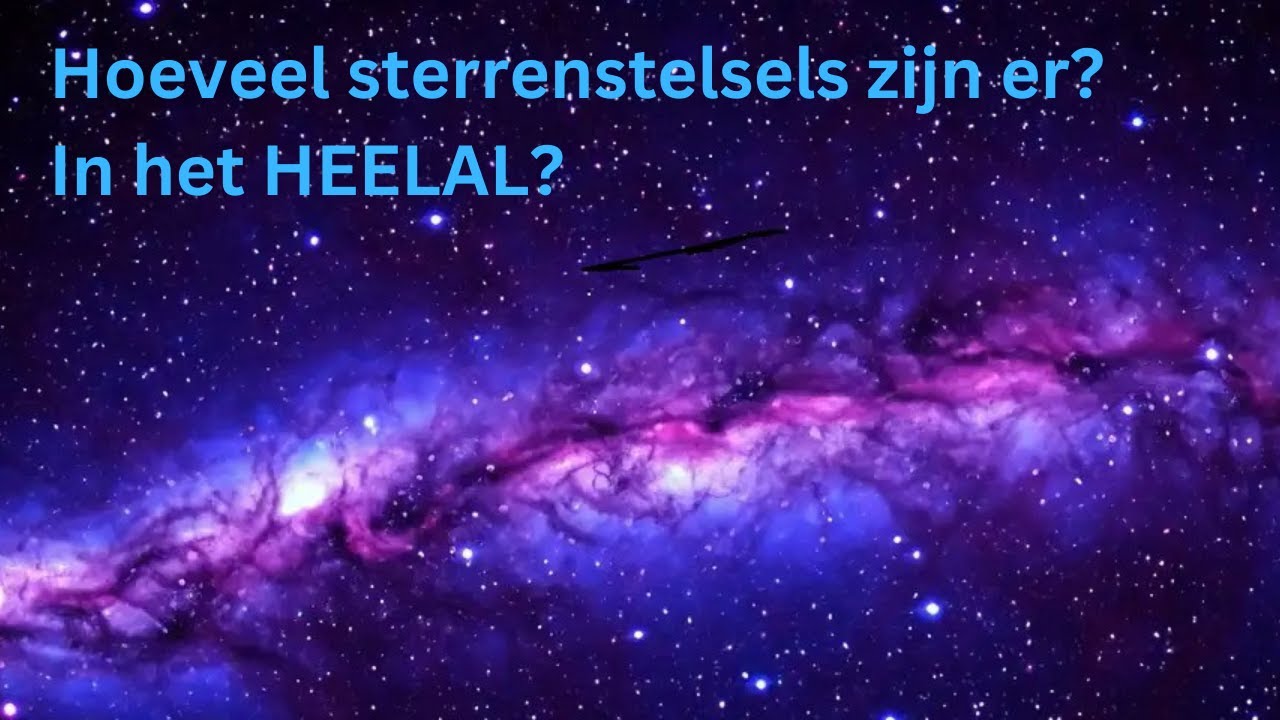 Hoeveel sterrenstelsels zijn er in het heelal? | DUTCH | Superstar STEM
