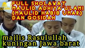 maulid adhiya ulami habib umar bin hafidz - Majlis Rosulullah Kuningan Jawa Barat
