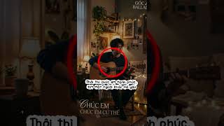 Chúc Em Cứ Thế - Góc Ballad | Cảm ơn em đã rời bỏ, để tôi thấy mình tuyệt vời!