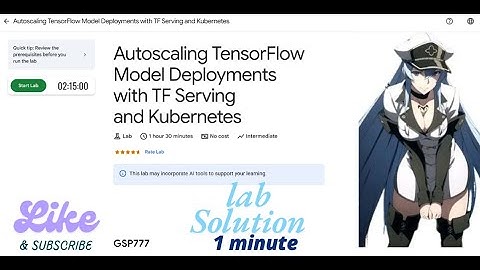 Autoscaling TensorFlow Model Deployments with TF Serving and Kubernetes || GSP777 ||  Arcade 2025.