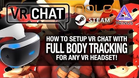 HOW TO SETUP FULL BODY TRACKING ON VRCHAT // Playstation VR, Kinect 360, Nolo VR & Trinus PSVR