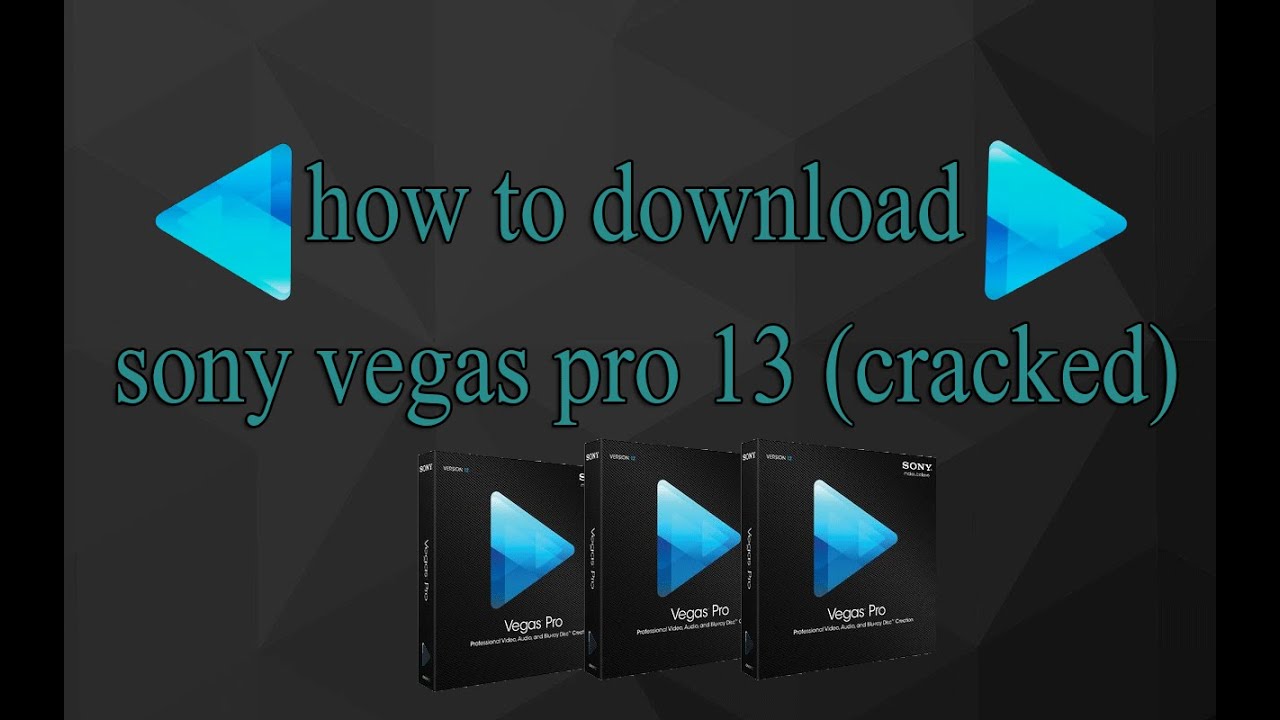 sony vegas pro 13 download with crack