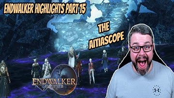 The Beginning Of The End! - The Aitiascope | FFXIV Endwalker Playthrough Highlights Part 15