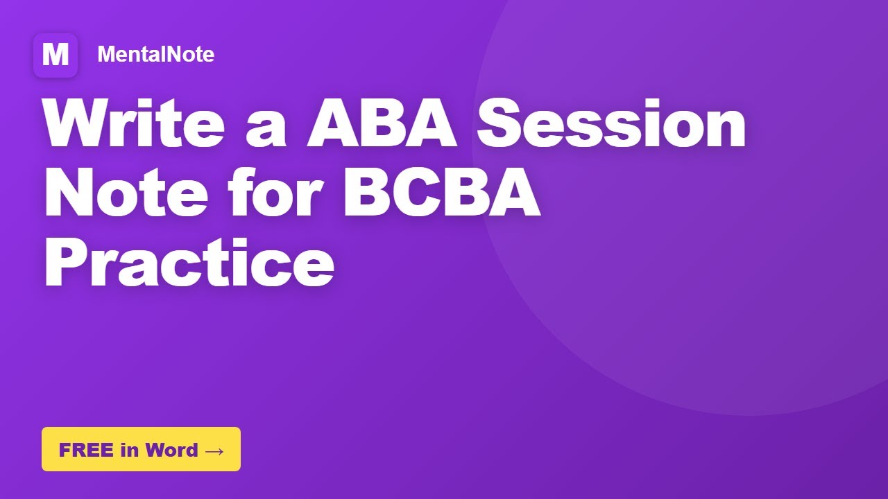 How to Write a ABA Session Note for BCBA Practice