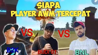 Player Awm Tercepat?? B2K Vs Budi 01 Vs Bnl