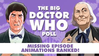 Ranking Missing Episode Animations - Big Doctor Who Poll