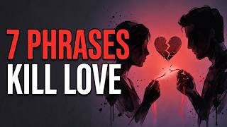 ❌ Stop Using These 7 Phrases If You Want To Save Your Love ❤️‍🩹