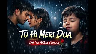 Tu Hi Meri Dua ❤️ | Heart Touching Love Song | Male / Female / Child Voice screenshot 5